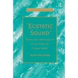 'Ecstatic Sound': Music and Individuality in the Work of Thomas Hardy