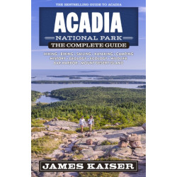Acadia National Park: The Complete Guide