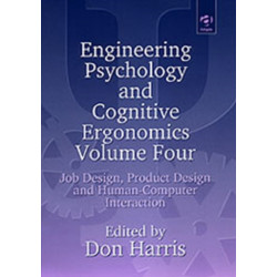 Engineering Psychology and Cognitive Ergonomics: Volume 4: Job Design, Product Design and Human-computer Interaction