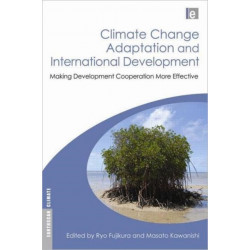 Climate Change Adaptation and International Development: Making Development Cooperation More Effective