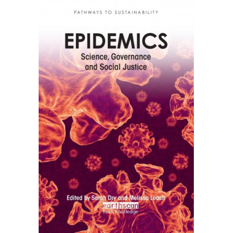 Epidemics: Science, Governance and Social Justice