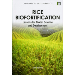 Rice Biofortification: Lessons for Global Science and Development