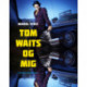 Tom Waits og mig: En personlig rejse gennem Tom Waits’ plader og sange