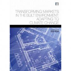 Transforming Markets in the Built Environment: Adapting to Climate Change