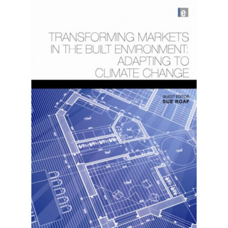 Transforming Markets in the Built Environment: Adapting to Climate Change