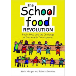 The School Food Revolution: Public Food and the Challenge of Sustainable Development