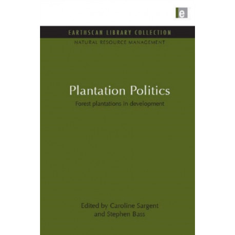 Plantation Politics: Forest plantations in development