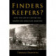 Finders Keepers?: How the Law of Capture Shaped the World Oil Industry
