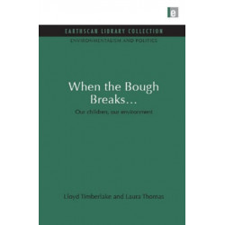 When the Bough Breaks...: Our children, our environment