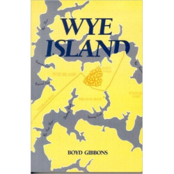 Wye Island: Insiders, Outsiders, and Change in a Chesapeake Community - Special Reprint Edition