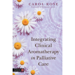Integrating Clinical Aromatherapy in Palliative Care