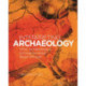Interpreting Archaeology: What Archaeological Discoveries Reveal about the Past