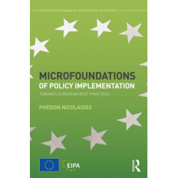 Microfoundations of Policy Implementation: Towards European Best Practices