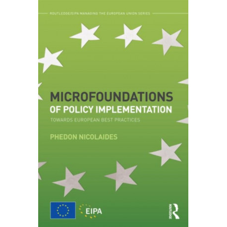 Microfoundations of Policy Implementation: Towards European Best Practices
