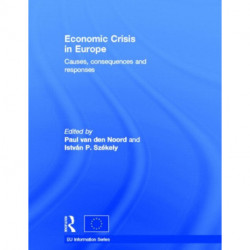 Economic Crisis in Europe: Causes, Consequences and Responses