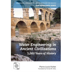 Water Engineering in Ancient Civilizations: 5,000 Years of History