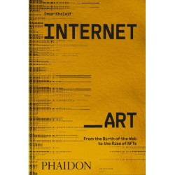 Internet_Art: From the Birth of the Web to the Rise of NFTs