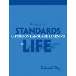 Bringing the Standards for Foreign Language Learning to Life
