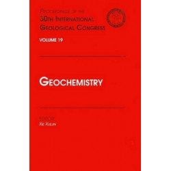 Geochemistry: Proceedings of the 30th International Geological Congress, Volume 19