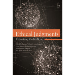Ethical Judgments: Re-Writing Medical Law
