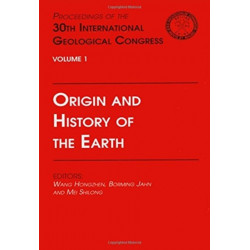 Origin and History of the Earth: Proceedings of the 30th International Geological Congress, Volume 1