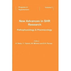 New Advances in SHR Research - Pathophysiology & Pharmacology: Pathophysiology & Pharmacology
