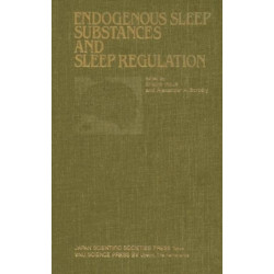 Proceedings of the Taniguchi Symposia on Brain Sciences, Volume 8: Endogenous Sleep Substances and Sleep Regulation
