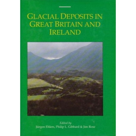 Glacial Deposits in Great Britain and Ireland