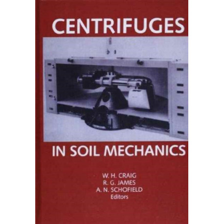 Centrifuges in Soil Mechanics