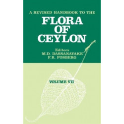 A Revised Handbook of the Flora of Ceylon - Volume 7