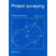 Project Surveying: Completely revised 2nd edition - General adjustment and optimization techniques with applications to engineering surveying