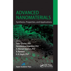 Advanced Nanomaterials: Synthesis, Properties, and Applications