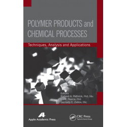 Polymer Products and Chemical Processes: Techniques, Analysis, and Applications