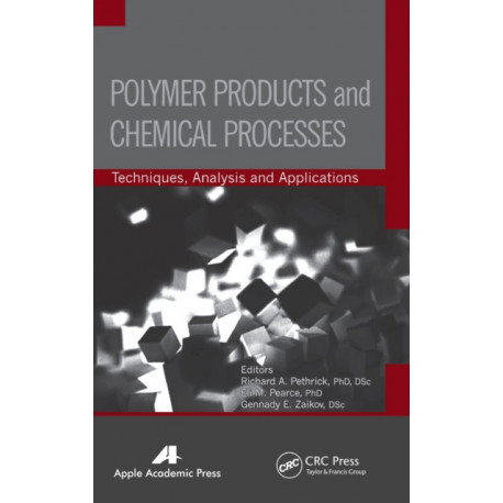 Polymer Products and Chemical Processes: Techniques, Analysis, and Applications