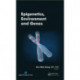 Epigenetics, Environment, and Genes