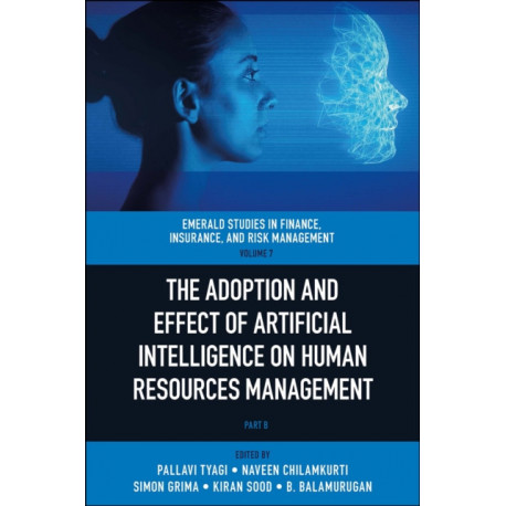The Adoption and Effect of Artificial Intelligence on Human Resources Management