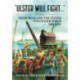 Ulster Will Fight: Volume 1 - Home Rule and the Ulster Volunteer Force 1886-1922