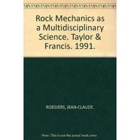 Rock Mechanics as a Multidisciplinary Science: Proceedings of the 32nd U.S. Symposium
