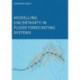 Modelling Uncertainty in Flood Forecasting Systems