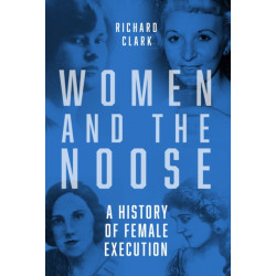 Women and the Noose: A History of Female Execution