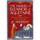 The Families of Eleanor of Aquitaine: A Female Network of Power in the Middle Ages