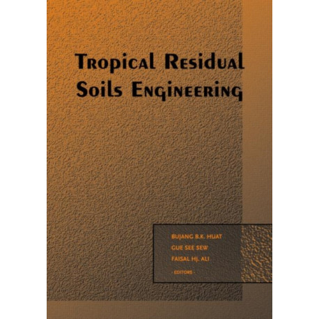 Tropical Residual Soils Engineering