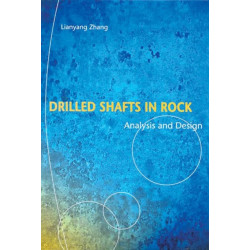 Drilled Shafts in Rock: Analysis and Design