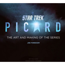 Star Trek: Picard: The Art and Making of the Series