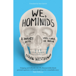 We, Hominids: An anthropological detective story