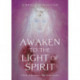 Awaken to the Light of Spirit: A Book of Devotion to The Divine Mother