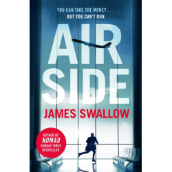 Airside: The 'unputdownable' high-octane airport thriller from the author of NOMAD
