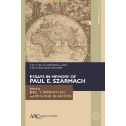 Studies in Medieval and Renaissance History, series 3, volume 17: Essays in Memory of Paul E. Szarmach