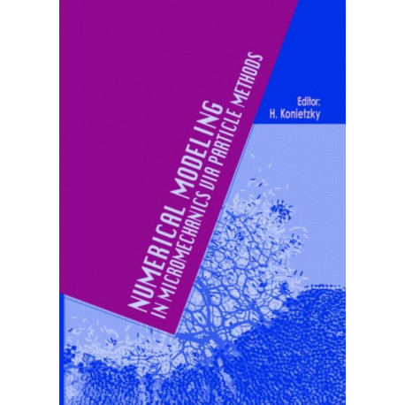 Numerical Modeling in Micromechanics via Particle Methods: International PFC Symposium, Gelsenkirchen, Germany, 6-8 November 2002