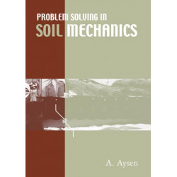 Problem Solving in Soil Mechanics